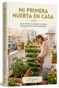 Tu Huerta en Casa Paso a Paso: Empieza Hoy, Fácil y en Espacios Pequeños
